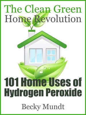 cover image of 101 Home Uses of Hydrogen Peroxide